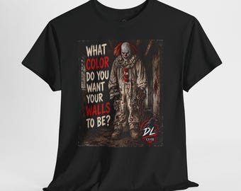 Creepy Clown Shirt, What Color Do You Want Your Walls Tee, Dark Humor Horror T-Shirt, Scary Clown Gift