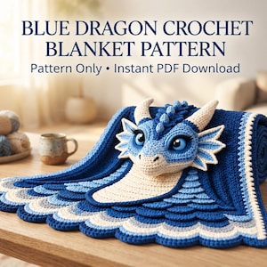 May include: A crochet blanket featuring a blue dragon head with cream-colored horns and wings. The blanket has a scalloped edge in shades of dark blue, light blue, and cream. Text reads: BLUE DRAGON CROCHET BLANKET PATTERN Pattern Only • Instant PDF Download.