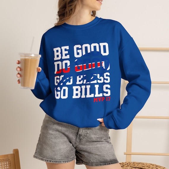 Buffalo Football Fan Sweatshirt, Be Good Do Good - Game Day Shirt
