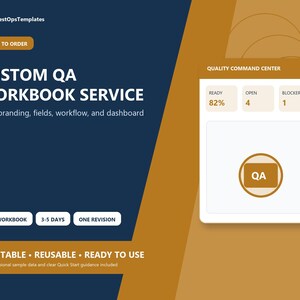 May include: A digital graphic for a custom QA workbook service featuring a dark blue and gold color scheme. The text reads Custom QA Workbook Service, Quality Command Center, Ready 82%, Open 4, Blockers 1, and QA inside a circular icon.