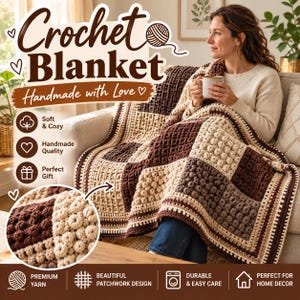 May include: A crochet blanket featuring a patchwork design with alternating squares of dark brown, medium brown, and cream yarn. The blanket has a textured surface with raised bobble stitches and a decorative border, presented with promotional text.
