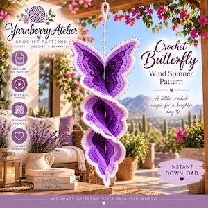 May include: A purple and white crochet butterfly wind spinner pattern from Yarnberry Atelier. The text includes Crochet Butterfly Wind Spinner Pattern, A little crochet magic for a brighter day, and Instant Download. It features a hanging design.