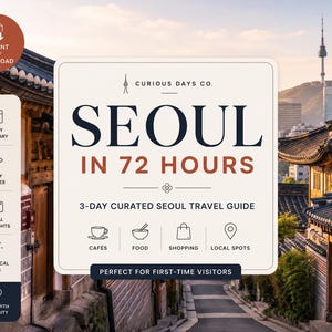 Könnte beinhalten: Ein digitaler Reiseführer mit dem Titel SEOUL IN 72 HOURS, 3-DAY CURATED SEOUL TRAVEL GUIDE. Er enthält Symbole für Cafés, Essen, Shopping und lokale Orte sowie eine Seitenleiste mit einer 3-Tage-Reiseroute, täglichen Routen und praktischen Tipps.