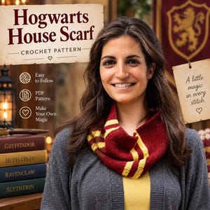 May include: A crochet pattern for a Hogwarts House Scarf featuring text that reads Hogwarts House Scarf, Crochet Pattern, Easy to Follow, PDF Pattern, Make Your Own Magic, and A little magic in every stitch, with a maroon and gold striped scarf.