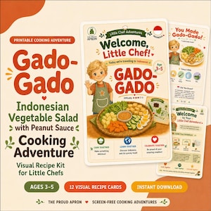 May include: A printable cooking adventure kit for children featuring Gado-Gado, an Indonesian vegetable salad with peanut sauce. The set includes visual recipe cards for ages 3-5, showcasing a cartoon chef and a platter of fresh ingredients.