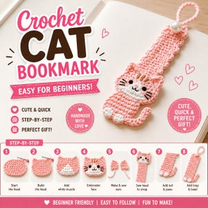 May include: A pink crochet cat bookmark with a white muzzle, black embroidered eyes and whiskers, and a white pearl bead at the top loop. The image includes text: Crochet CAT BOOKMARK, EASY FOR BEGINNERS, and a step-by-step guide from 1 to 8.