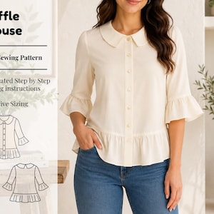 May include: A cream-coloured ruffle blouse featuring a rounded Peter Pan collar, a front button placket, and three-quarter length sleeves with ruffled cuffs. The text reads Ruffle Blouse, PDF Sewing Pattern, Illustrated Step by Step Sewing instructions, and Inclusive Sizing.