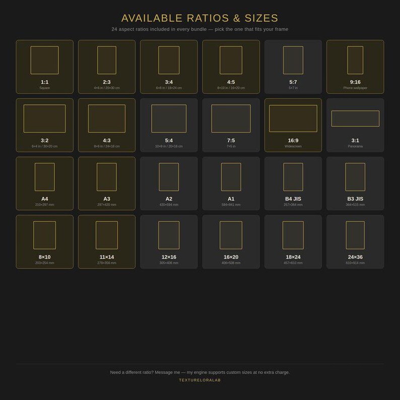 May include: A dark gray chart titled AVAILABLE RATIOS & SIZES displaying twenty-four rectangular outlines with gold borders. Each box contains text indicating specific aspect ratios and dimensions in inches, such as 1:1, 2:3, 3:4, 4:5, 5:7, 9:16, 3:2, 4:3, 5:4, 7:5, 16:9, 3:1, A4, A3, A2, A1, B4 JIS, B3 JIS, 8x10, 11x14, 12x16, 16x20, 18x24, and 24x36.