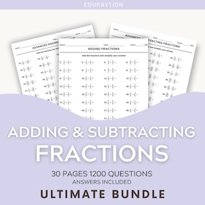 May include: A set of educational worksheets titled Adding Fractions and Subtracting Fractions with math problems for students. The bundle includes 30 pages with 1200 questions and answers. The text EDUKAYTION appears at the top of the document.