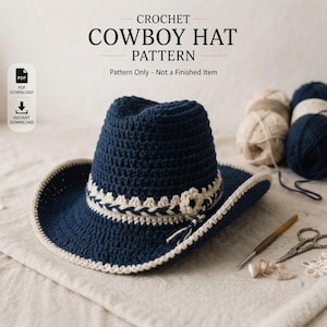 Op de afbeelding: Een marineblauwe gehaakte cowboyhoed met een crèmekleurige gevlochten band en een kleine bloem als accent. De hoed heeft een crèmekleurige rand. De tekst bovenaan luidt: CROCHET COWBOY HAT PATTERN. Pattern Only - Not a Finished Item.