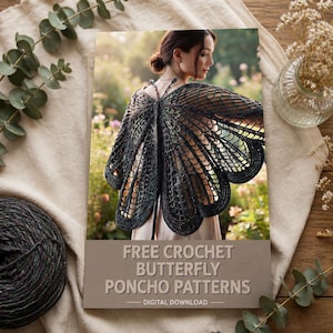 May include: A digital download pattern featuring a dark grey crochet butterfly poncho with an intricate openwork wing design. The cover displays the text: FREE CROCHET BUTTERFLY PONCHO PATTERNS, DIGITAL DOWNLOAD, set against a garden background.