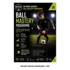 May include: A digital flyer for the NLK UK 20-Minute Academy Ball Mastery Programme. It features a football player in a black kit on a pitch, with text detailing 8 sessions, 20-minute duration, and focus on ball control, technique, and creativity.