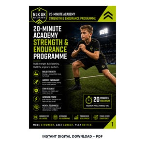 May include: A digital flyer for the NLK UK 20-Minute Academy Strength & Endurance Programme. It features a young athlete in black athletic gear performing a lunge on a soccer field. The text outlines training goals, session details, and benefits.
