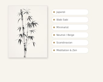 May include: A rectangular wall art print featuring a black and white ink illustration of a bamboo stalk with leaves. The image includes the text MATCHES THESE STYLES, Quiet, neutral artwork that fits modern interiors, Japandi, Wabi Sabi, Minimalist, Neutral / Beige, Scandinavian, Meditation & Zen, and Pairs beautifully with natural wood, linen and soft neutral walls.