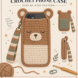Peut inclure: Un modèle au crochet pour une housse de téléphone en forme d'ours marron et crème avec une dragonne rayée. Le document contient le texte : COZY BEAR CROCHET PHONE CASE, STEP-BY-STEP PATTERN, Small Stitches Brighter Days, 8-PAGE PATTERN, CONFIDENT BEGINNER, CUSTOM FIT, WRIST STRAP, US TERMS, YazanShop10.