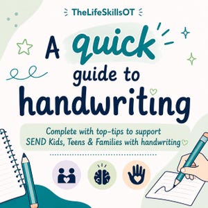 May include: A white educational graphic titled A quick guide to handwriting by TheLifeSkillsOT. It features teal and dark blue text, a spiral notebook, a pencil, and three circular icons depicting two people with a heart, a brain, and a hand.