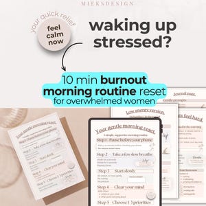 May include: A digital morning routine guide titled Your gentle morning reset, featuring five steps including pausing before phone use, slow breathing, moving slowly, clearing the mind, and choosing priorities, displayed on a tablet and paper.