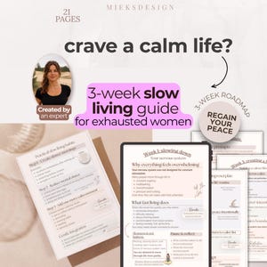 May include: A 21-page digital guide titled crave a calm life? 3-week slow living guide for exhausted women. The document includes a 3-week roadmap, weekly planning sheets, and reflective prompts for nervous system regulation and daily habits.