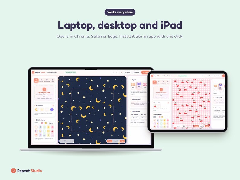 Peut inclure: Un ordinateur portable et une tablette affichant l'interface Repeat Studio. L'ordinateur montre un motif bleu fonc&eacute; avec des lunes et &eacute;toiles jaunes, la tablette un motif cerises rose. Texte : Works everywhere, Laptop, desktop and iPad.