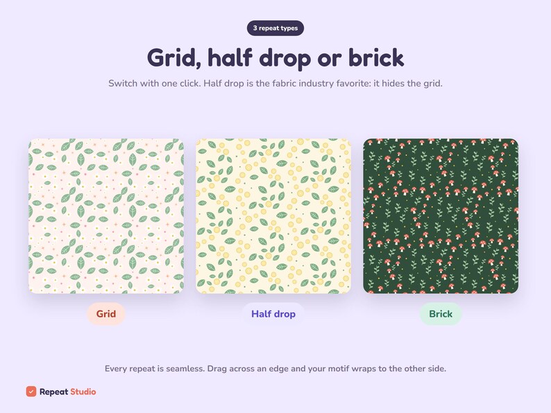 Peut inclure: Une interface num&eacute;rique intitul&eacute;e Grid, half drop or brick, pr&eacute;sentant trois exemples de motifs sans couture : un fond clair avec des feuilles vertes, un fond clair avec des cercles jaunes et des feuilles, et un fond vert fonc&eacute; avec des champignons.