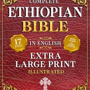 May include: A book cover with a textured red leather background and gold ornate corners. The text reads: THE COMPLETE ETHIOPIAN BIBLE IN ENGLISH EXTRA LARGE PRINT ILLUSTRATED. Two gold seals state 17 FONT and WITH AUDIO & VIDEO LESSONS.