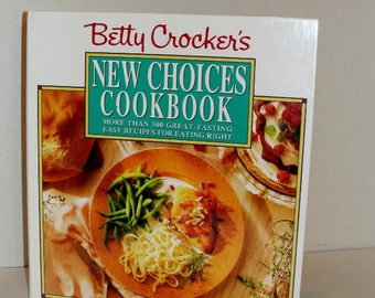 Betty Crocker Vintage Cookbook New Choices Cookbook Full Color Recipe Photos