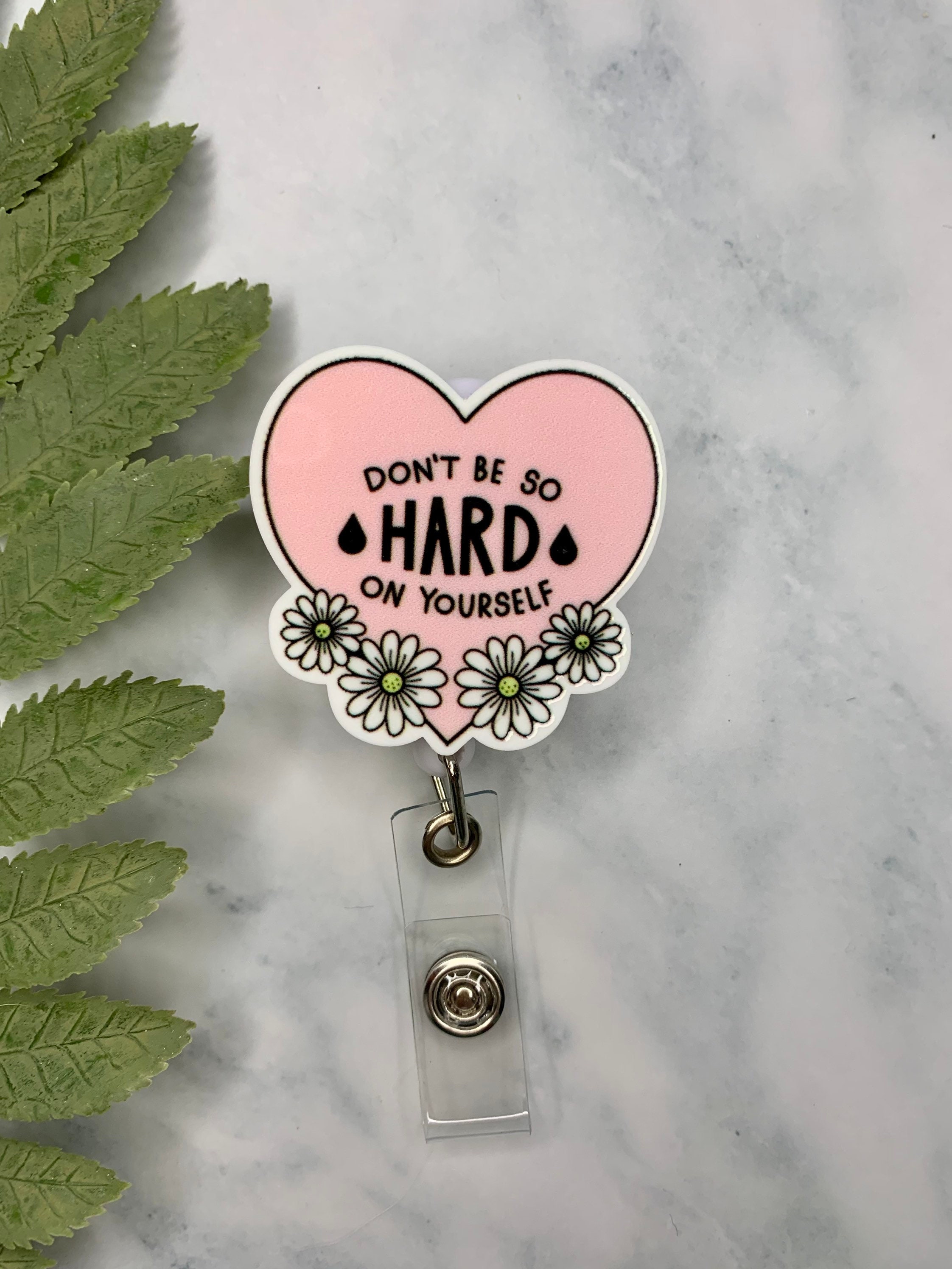 Buy Dont Be so Hard on Yourself Badge Reel Id Holder Online in India 