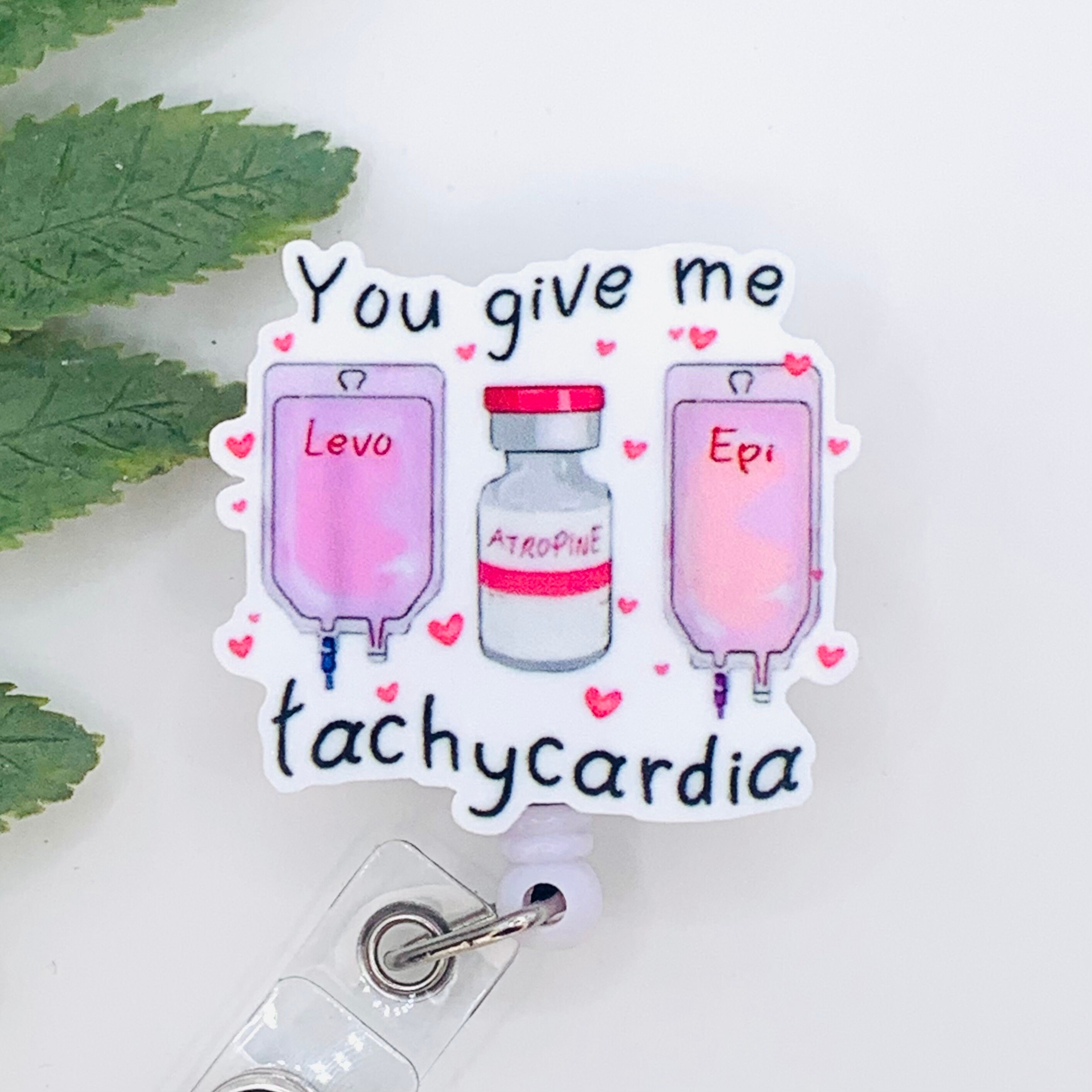 You Give Me Tachycardia Badge Reel Id Holder Interchangeable Badge