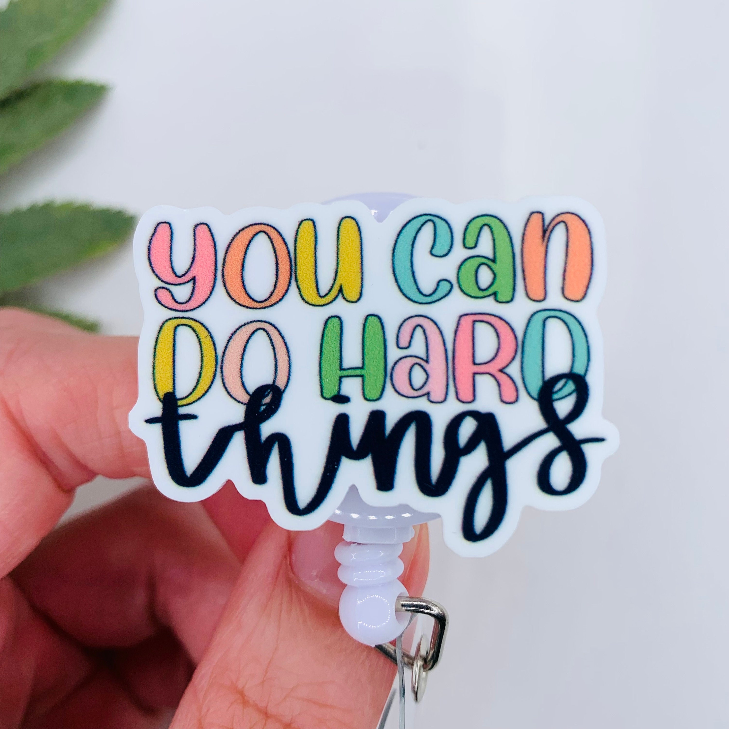 You Can Do Hard Things Badge Reel Id Holder, Topper 