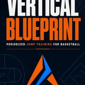 May include: A dark blue graphic poster featuring the white text VERTICAL and orange text BLUEPRINT. Below this, the text reads PERIODIZED JUMP TRAINING FOR BASKETBALL. A stylized triangular logo in orange and blue sits above faint basketball court lines.