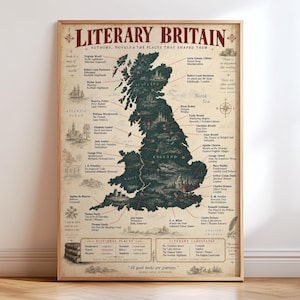 May include: A poster titled Literary Britain featuring a dark green map of Great Britain. It displays authors, novels, and locations with lines connecting names to specific regions. The background is cream-coloured with small illustrations.
