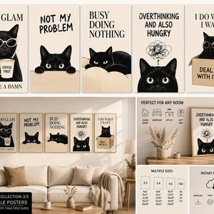 Könnte beinhalten: Ein Set aus fünf vertikalen Postern mit schwarzen Katzen auf beigem Hintergrund und schwarzem Text. Die Poster zeigen die Sätze: Too Glam To Give A Damn, Not My Problem, Busy Doing Nothing, Overthinking And Also Hungry und I Do What I Want.