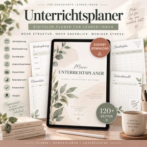 May include: A digital teacher planner displayed on a tablet screen with a botanical leaf design. The screen shows the text Mein Unterrichtsplaner, Planen, Organisieren, Motivieren. Surrounding pages show weekly and hourly schedules, grade sheets, and class lists. A stylus and a mug with text are present.
