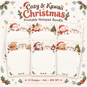 May include: A printable notepad bundle titled Cozy & Kawaii Christmas featuring 10 designs. Each sheet has lined paper with holiday illustrations including Santa, a reindeer, snowman, gingerbread man, penguin, and bear with festive accents.