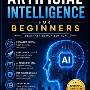 May include: A book cover titled Artificial Intelligence for Beginners, Beginner Ebook Edition. It features a glowing blue human head silhouette with circuit board patterns and the letters AI, set against a dark city skyline background.