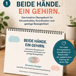 May include: A white spiral-bound exercise book titled BEIDE HÄNDE. EIN GEHIRN. featuring text about concentration, coordination, and mental agility. The cover includes a circular teal badge with a heart icon and the text 50 kreative Übungen.