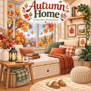 以下が含まれることがあります： Autumn Home A Relaxing Coloring Bookというタイトルの塗り絵。オレンジや赤の秋の葉が舞う窓辺の席、ランタン、キャンドル、本、マグカップが置かれた木製のサイドテーブル、編みかご、スリッパが描かれたイラスト。