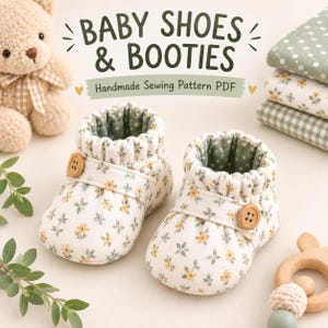 May include: A pair of baby booties featuring a white fabric with a small yellow and green floral print, an elasticized ankle, and a single wooden button on a strap. The text BABY SHOES & BOOTIES Handmade Sewing Pattern PDF is visible above.
