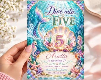 May include: A rectangular birthday invitation card featuring an underwater mermaid theme with the text Dive into FIVE, Ariella is turning 5, Saturday, May 10, 2:00 PM, 123 Anywhere Street, Any City, and RSVP to Mom 123-456-7890, decorated with a mermaid tail, a pearl in a shell, seahorses, and colourful coral.