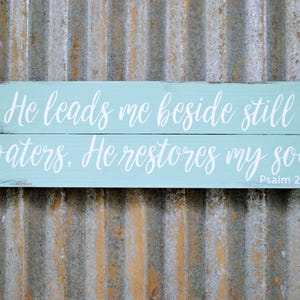 Psalm 23 Sign, He Leads Me Beside Still Waters Wood Sign, He Restores My Soul Sign, Psalm 23 Wood Sign, Still Waters Bible Verse Sign, 7x23