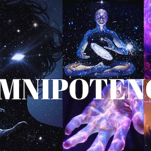 May include: A digital collage featuring the word OMNIPOTENCE in white capital letters. The artwork displays cosmic scenes including a dark silhouette with glowing eyes, a figure meditating in space, a nebula, and a hand glowing with purple energy.