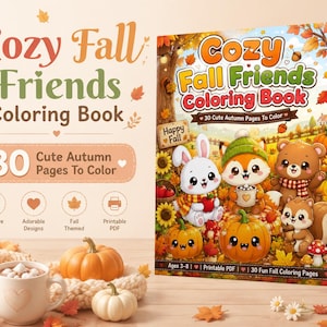 Puede incluir: Un libro para colorear titulado Cozy Fall Friends Coloring Book con 30 páginas de temática otoñal. La portada muestra un conejo blanco, un zorro, un oso y una ardilla rodeados de calabazas, girasoles y hojas de otoño. Incluye el texto Happy Fall.