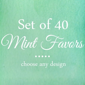 Set of 40 favors, decorated mints with personalized tag