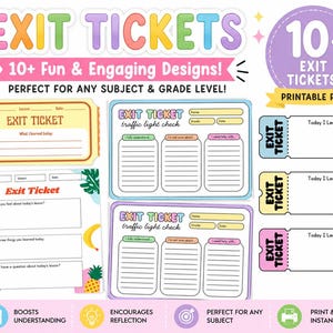 May include: A collection of printable exit ticket templates featuring colorful designs, including traffic light check forms, tropical fruit patterns, and classic ticket shapes with fields for name, lesson, date, and reflection prompts.