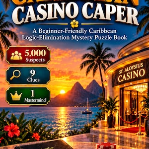 Puede incluir: Un libro titulado The Caribbean Casino Caper, A Beginner-Friendly Caribbean Logic-Elimination Mystery Puzzle Book de Kai Jones-Biscette. La portada muestra un atardecer sobre una bahía tropical, un casino, fichas de póquer y texto.