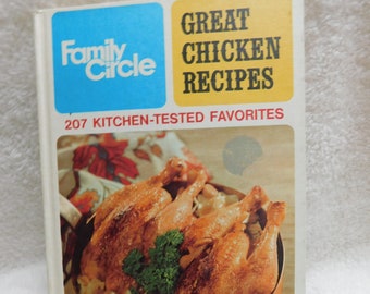 Family Circle Great Chicken Recipes Cook book - Vintage Cookbook 1968 - 207 Kitchen- Tested Favorites