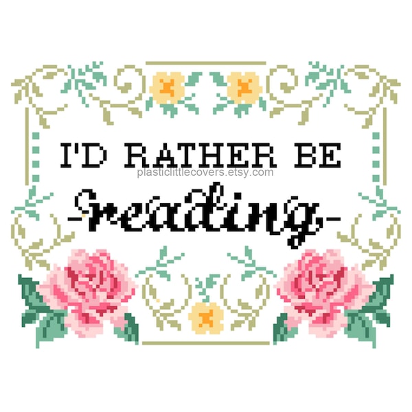 Book Lover Cross Stitch Pattern PDF - I'd Rather Be Reading - Literary Gift for Readers - Floral Rose Print
