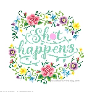 Cross Stitch Pattern PDF - Sh-t Happens -  Funny Mature Humour - Bright Floral Bouquet Border - Bathroom New Home Gift - Positive Quote