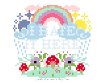 Modern Cross Stitch Pattern PDF - I Hate It Here - Cute Rainbow - Sun Moon Rain Cloud - Mushroom Flowers - Cottage Core - Funny Office Sign