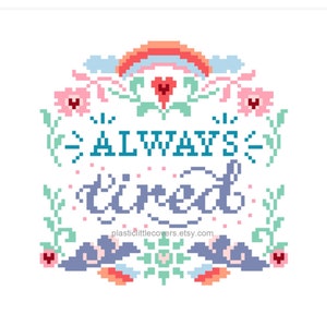 Modern Cross Stitch Pattern PDF - Always Tired - Cute Rainbow Clouds Celestial Motifs - Fun Pastel Colourful - Unicorn Aesthetic - Nursery